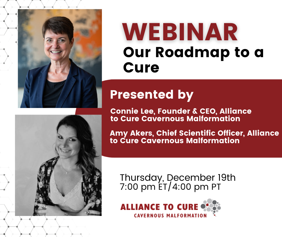 Photo of Connie Lee and Amy Akers on the left. Text states, Webinar - Our Roadmap to a Cure. Presented by Connie Lee, Founder and CEO and Amy Akers, Cheif Scientific Officer. Thursday, December 19th at 7 pm ET/4 pm PT