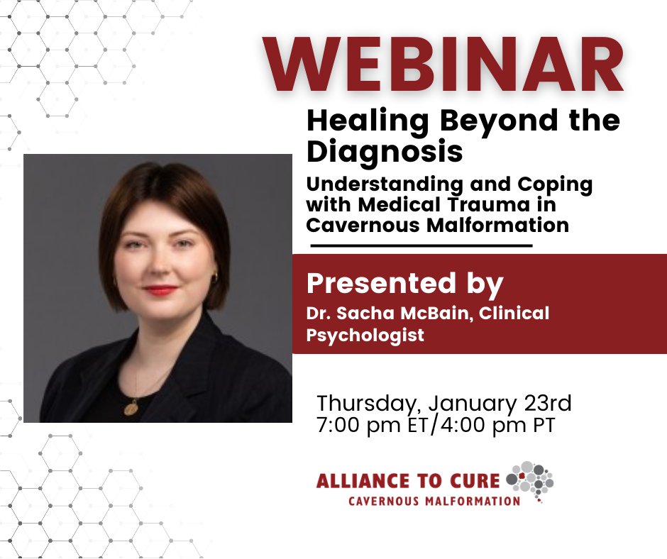 January Webinar – Healing Beyond the Diagnosis: Understanding and Coping with Medical Trauma in Cavernous Malformation